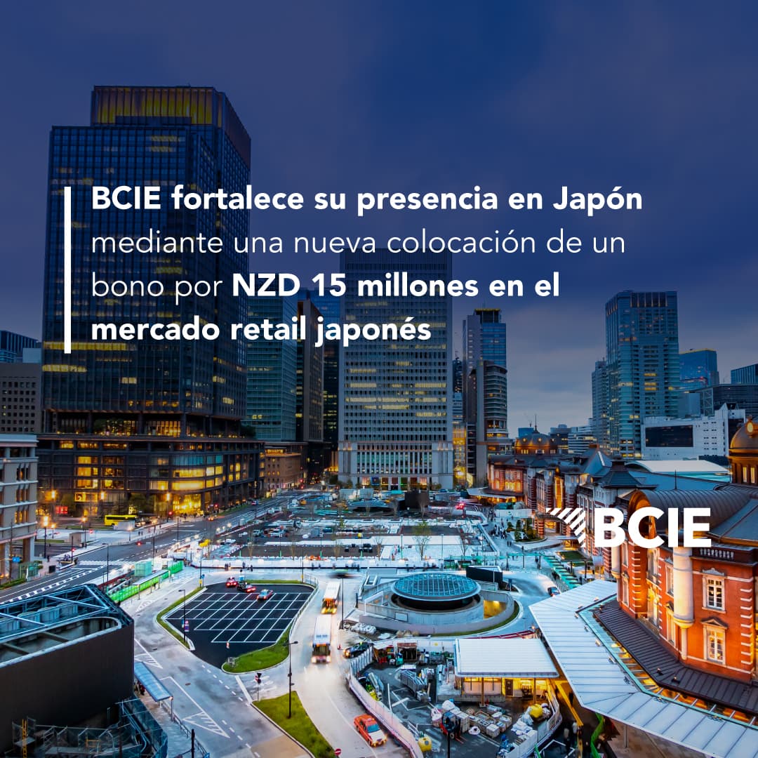 BCIE fortalece su presencia en Japón con la reapertura de un bono por 15 millones de dólares neozelandeses
